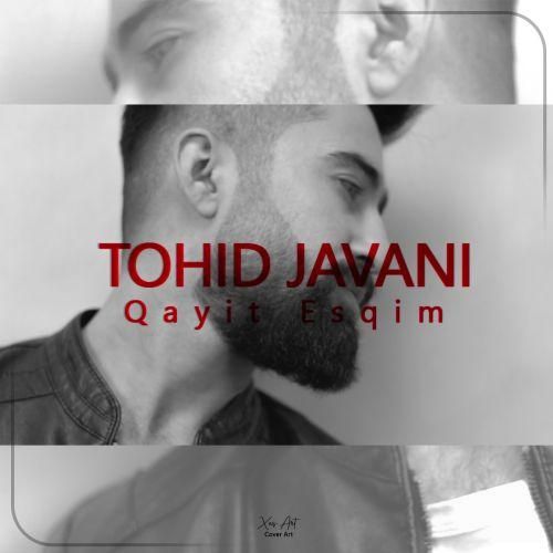 توحید جوانی قاییت عشقیم