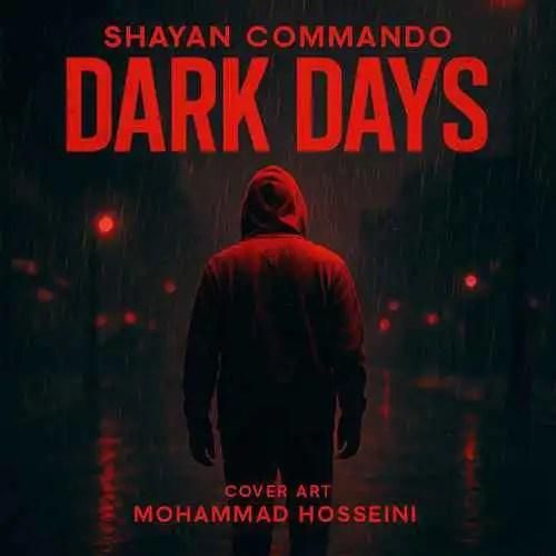 شایان کماندو روزهای تاریک