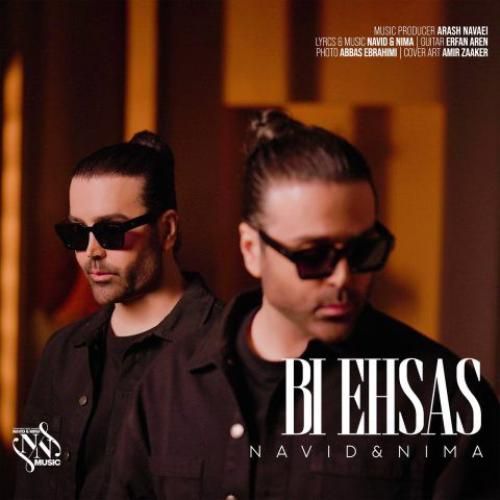 دانلود اهنگ نوید و نیما به نام بی احساس