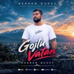دانلود آهنگ جدید گوجلو وطن از مهران گونئی